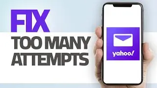 How To Fix Yahoo Mail App Too Many Attempts | Step By Step