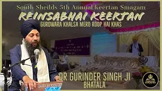 Dr Gurinder Singh Ji (Batala) South Sheilds Reinsabhai | 26.08.23 #gkmrhk #drgurvindersinghji