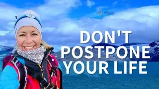 Don't postpone your dreams (even though you might be waiting for your soulmate)