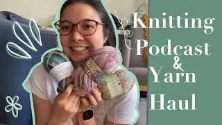 Knitting Podcast Ep 11: Sock Update and New Zealand Yarn Haul - mostly sock yarn