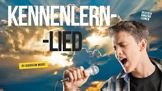 Kennenlern-Lied (Learn German singing)