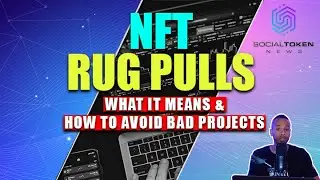 NFT Rug Pulls | What It Means & How To AVOID BAD Projects
