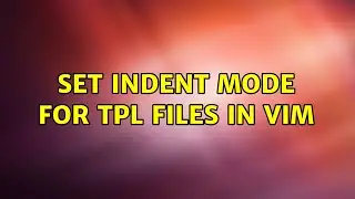 Set indent mode for tpl files in vim