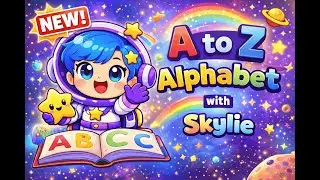 A to Z Alphabet for Kids ⭐ Learn Letters with Skylie | Fun ABC Learning Video.