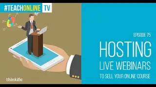 Hosting Live Webinars To Sell Your Online Course