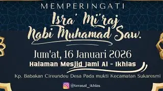 🔴 LIVE Peringatan Isra Mi'raj Nabi Muhammad Saw 1447 H - Kp. Babakan Cirendeu - Sukaresmi kab Garut