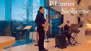【saxophone】 P.Lantier Sicilienne saxophone et piano  /   P.ランティエ シシリエンヌ サクソフォン ピアノ