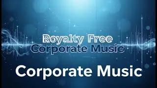 Morning Momentum - Uplifting Corporate Royalty-Free Music