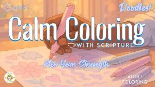New Year Strength | Doodles! | Calm Coloring With Scripture  | Adult Coloring ☕