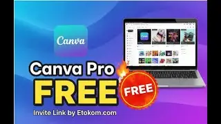 Canva Pro Free,  Canva Pro Invite Link 2025  Get Canva Premium by Etokom com #canvaprofree #canvapro