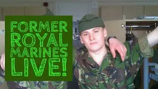 Former Royal Marine LIVE!