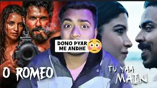 TU YAA MAIN & O ROMEO | TRAILER REVIEW😍