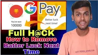 how to remove better luck next time in google Pay | better luck next time google pay