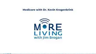 Medicare with Dr. Kevin Kragenbrink