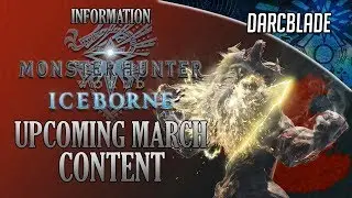 Upcoming Content for March : MHW Iceborne News