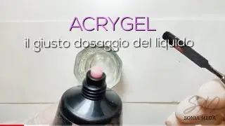 ACRYGEL : il giusto dosaggio del liquido di modellamento - Ep.5