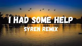 Post Malone - I Had Some Help (Syren remix)