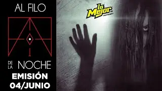 Al Filo de La Noche 💀 EMISI&Oacute;N 04/JUNIO/2022 #relatosdemiedo #radioterror #puebla #lamejorfm