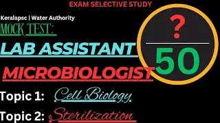MICROBIOLOGIST | LAB ASSISTANT | Water Authority | Cell Biology & Sterilization | 50MCQs | Keralapsc