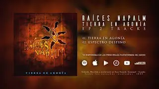 RA&Iacute;CES NAPALM - Tierra en Agon&iacute;a (Full EP Audio Oficial)