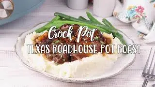 Crock Pot Texas Roadhouse Pot Roast