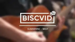 [#BVMusic] SummerInc - West