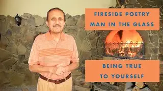 Fireside Poetry: THE MAN IN THE GLASS (INTEGRITY) - DALE WIMBROW #TheFascination#Integrity