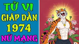 Tử Vi Giáp Dần 1974 Nữ Mạng Năm 2026 | Phúc Lộc Viên Mãn, An Khang Hạnh Phúc