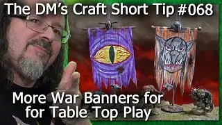 More WAR BANNERS for RPG's and Wargames(DM's Craft, Short Tip #68)