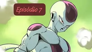 FREEZA CHEGA AO CAMPO DE BATALHA EM SUA FORMA FINAL! | Epis&oacute;dio 7