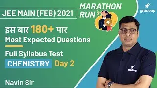 Full Syllabus Test | Chemistry | Most Expected Questions | JEE Main Feb 2021 | Navin Sir Gradeup