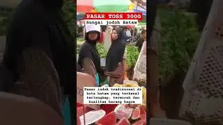 Pasar toss 3000 sungai jodoh batam terkini #batam2023 #shorts