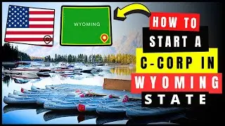How to Start a C Corp in Wyoming in 2026 (C-Corporation) | Incorporate in Wyoming (WY) State