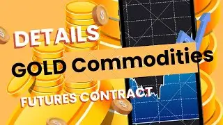 LEARN DETAILS OF GOLD COMMODITIES FUTURES CONTRACT