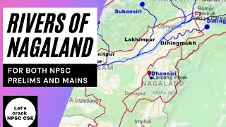 River System of Nagaland | NPSC Prelims and Mains