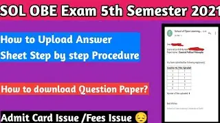 SOL OBE Exam 5th Semester 2021 | How to Upload Answer Sheet Step by Step Procedure