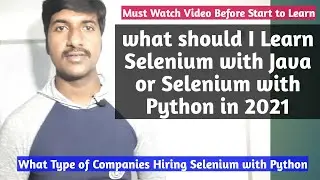 What should i learn selenium with java or selenium with python 2021 | which is better career option