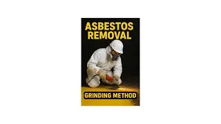 Asbestos Mastic Removal with Grinding Methods | Safe Abatement Process