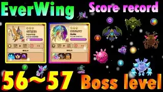 【EverWing】56~57 Boss level - Score record - Sprint to level 60 BOSS - 分數關卡接機模式 - #36
