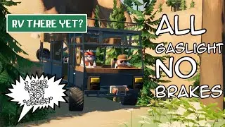 ALL GASLIGHT, NO BRAKES - RV There Yet? [EP.01]