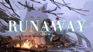 Runaway - Aurora ( speed up ver. )