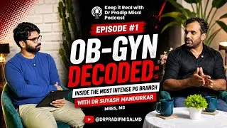 Should You Choose OB-GYN for PG? RealTalk on Career Prospects & Women&rsquo;s Health w/Dr Suyash Mandurkar