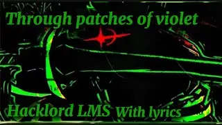 Through Patches Of Violet (Hacklord LMS Theme) with lyrics - Forsaken OST | Roblox Forsaken