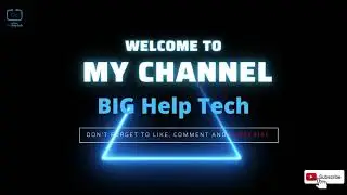 Welcome My Channel #pc BIG Help Tech
