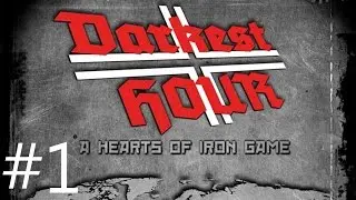 Darkest Hour A Hearts of Iron Game: Italy #1