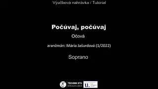 Soprano tutorial: Počúvaj, počúvaj - arr. Mária Jašurdová (Slovak music)