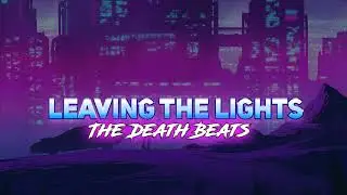 The Death Beats - Leaving The Lights [Dubstep]