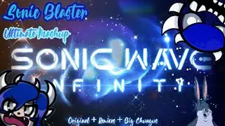 F-777 - Chaos Blaster Infinity (Ultimate Mashup) - Sonic Wave Infinity - | ItsAndreXtarYT