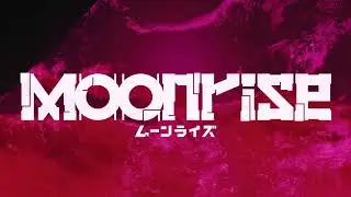『Moonrise』 opening trailer