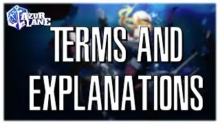 [Azur Lane] Gameplay Explanations and Terms